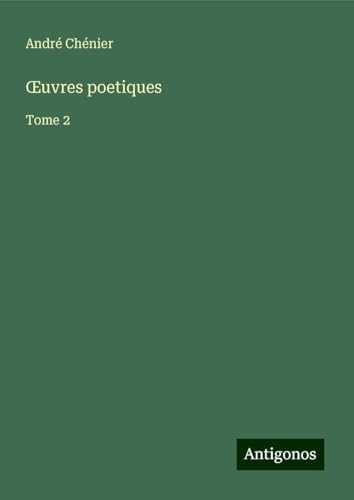 ¿uvres poetiques: Tome 2 von Antigonos Verlag