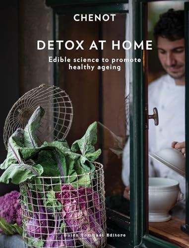 Detox at Home: Edible Science to Promote Healthy Ageing (Gli illustrati)