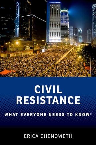 Civil Resistance: What Everyone Needs to Know (R) von Oxford University Press