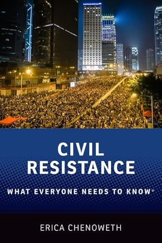 Civil Resistance: What Everyone Needs to Know(r) von Oxford University Press, USA