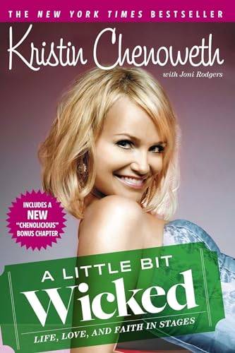 A Little Bit Wicked: Life, Love, and Faith in Stages A Little Bit Wicked: Life, Love, and Faith in Stages