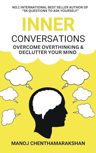 Inner Conversations: Overcome Overthinking, Declutter Your Mind, and Transform Stress, Anxiety, and Self-Doubt into Clarity and Confidence von Independently published