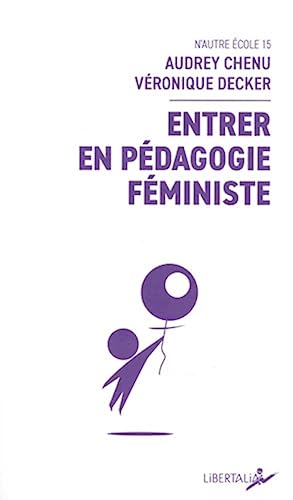 Entrer en pédagogie féministe von LIBERTALIA