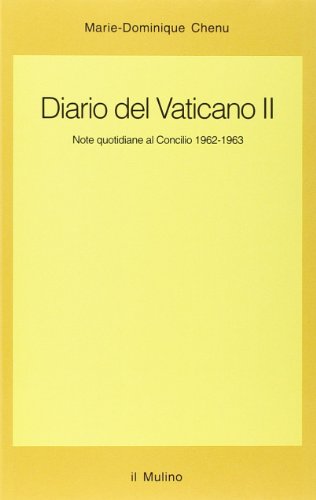 Diario del Vaticano II. Note quotidiane al Concilio 1962-1963 (Saggi, Band 453) von Il Mulino
