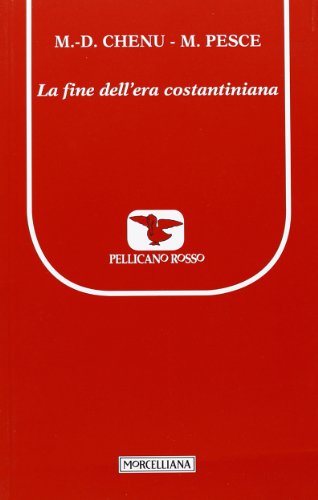 La fine dell'era costantiniana von Morcelliana