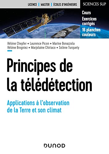 Principes de la télédétection: Applications à l'observation de la Terre et son climat von DUNOD