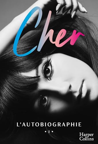 Cher: L'autobiographie. Numéro 1 du New York Times von HARPERCOLLINS