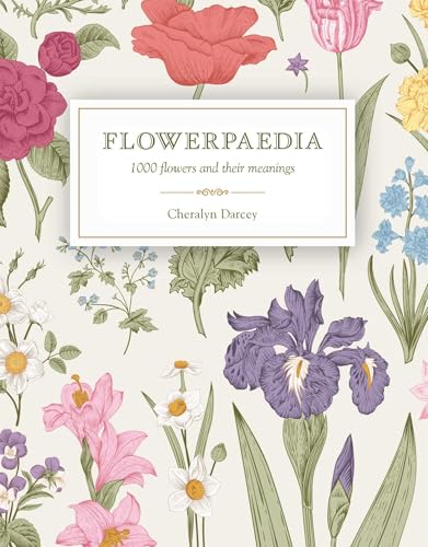 Flowerpaedia: 1000 flowers and their meanings von Rockpool Publishing