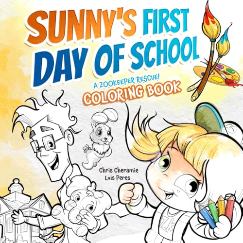 Sunny's First Day of School: A Zookeeper Rescue! COLORING BOOK (Sunny's Big Adventures) von Parran Productions