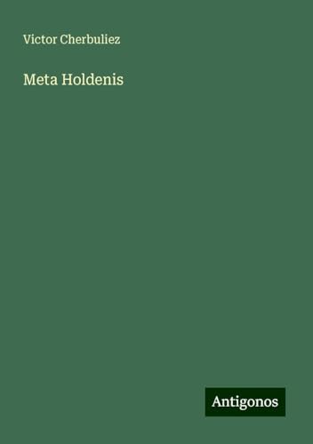 Meta Holdenis Meta Holdenis von Antigonos Verlag