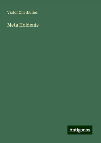 Meta Holdenis Meta Holdenis von Antigonos Verlag