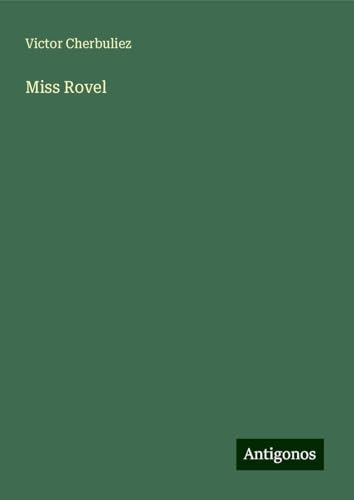 Miss Rovel Miss Rovel von Antigonos Verlag
