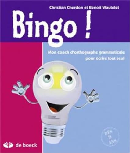 Bingo ! - Mon coach d'orthographe grammaticale pour écrire tout seul
