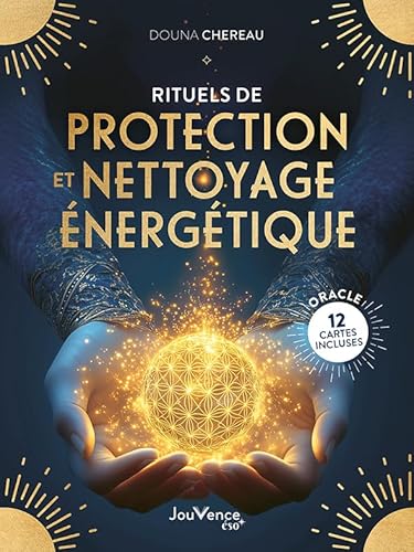 Rituels de protection et nettoyage énergétique: 12 cartes incluses von JOUVENCE