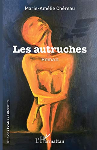 Les autruches: Roman