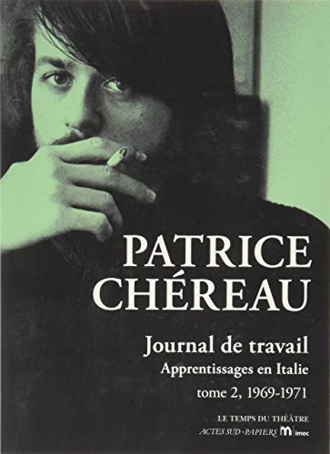 Journal de travail, tome 2: Apprentissages en Italie (1969-1971) von Actes Sud