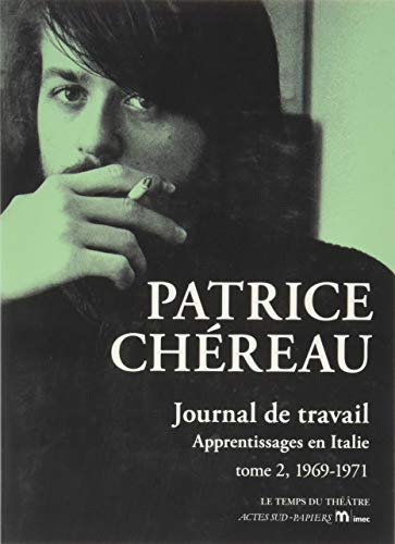 Journal de travail, tome 2: Apprentissages en Italie (1969-1971)