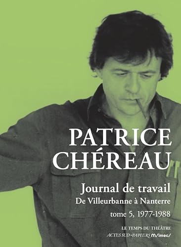 Journal de travail, tome 5: De Villeurbanne à Nanterre (1977-1981) (5) von ACTES SUD