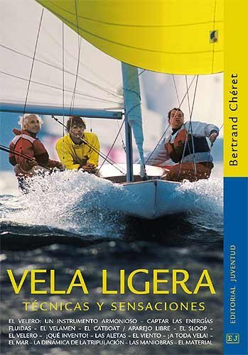 Vela ligera : técnicas y sensaciones (Náutica) von Editorial Juventud, S.A.
