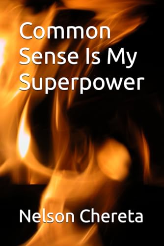Common Sense Is My Superpower von Independently published