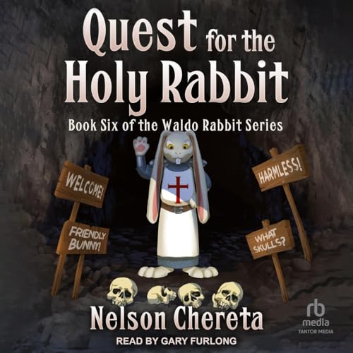 Quest for the Holy Rabbit (The Waldo Rabbit, 6) von Tantor Media Inc