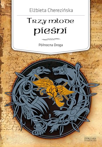 Polnocna Droga Tom 4 Trzy mlode piesni (PÓŁNOCNA DROGA)