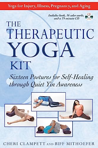 The Therapeutic Yoga Kit: Sixteen Postures for Self-Healing through Quiet Yin Awareness The Therapeutic Yoga Kit: Sixteen Postures for Self-Healing through Quiet Yin Awareness