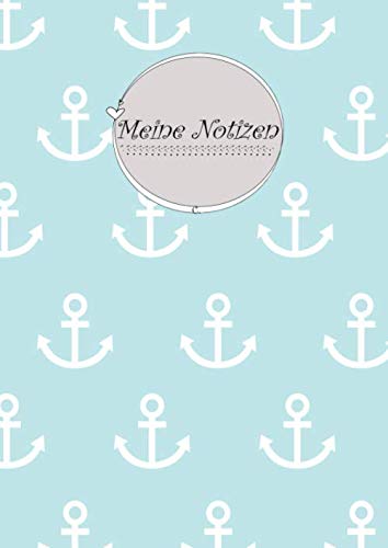 Meine Notizen: Anker DIN A4 Blanko Notizbuch maritim von Independently published