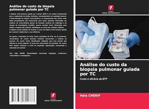 Análise do custo da biopsia pulmonar guiada por TC: Custo e eficácia da BTP von VDM Verlag