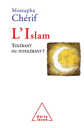 L'Islam: Tolérant ou intolérant ? von JACOB