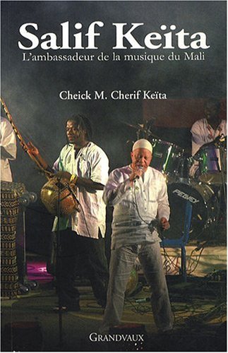 Salif Keïta : L'ambassadeur de la musique du Mali von Grandvaux