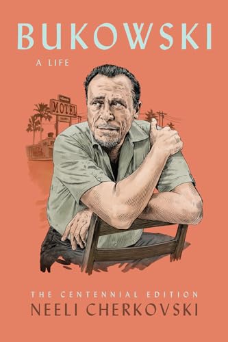 Bukowski, A Life: The Centennial Edition von Black Sparrow Press