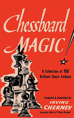 Chessboard Magic!: A Collection of Brilliant Chess Endings von Ishi Press