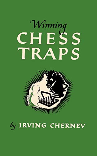 Winning Chess Traps 300 Ways to Win in the Opening