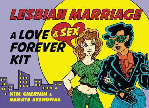 Lesbian Marriage: A Love & Sex Forever Kit