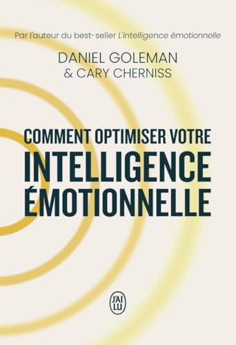 Comment optimiser votre intelligence émotionnelle Comment optimiser votre intelligence émotionnelle von J'AI LU