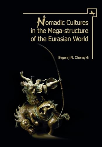 Nomadic Cultures in the Mega-Structure of the Eurasian World