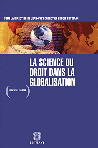 La science du droit dans la globalisation von BRUYLANT