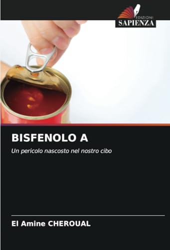 BISFENOLO A: Un pericolo nascosto nel nostro cibo