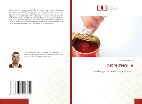 BISPHENOL A: Un danger caché dans nos aliments von Éditions universitaires européennes