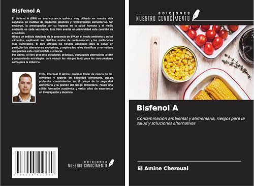 Bisfenol A: Contaminación ambiental y alimentaria, riesgos para la salud y soluciones alternativas von Ediciones Nuestro Conocimiento