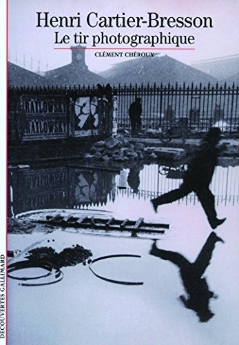 Decouverte Gallimard: Henri Cartier-Bresson: Le tire photographique von GALLIMARD