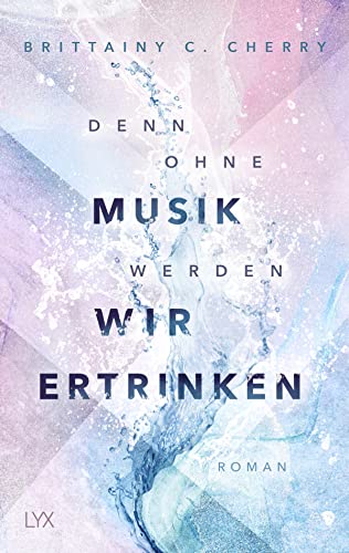 Denn ohne Musik werden wir ertrinken (Mixtape-Reihe, Band 1)