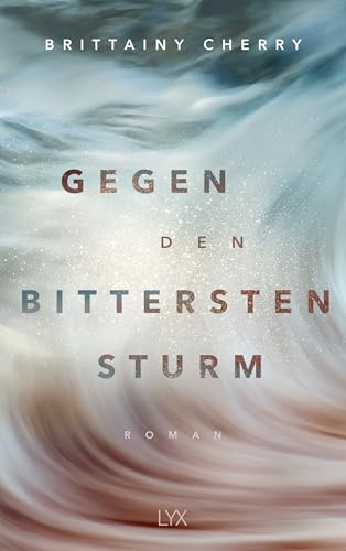 Gegen den bittersten Sturm: Roman (Compass, Band 2)
