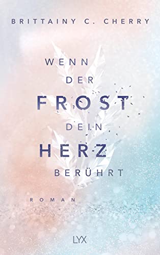 Wenn der Frost dein Herz berührt (Coldest Winter, Band 2)