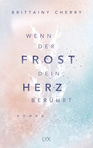 Wenn der Frost dein Herz berührt (Coldest Winter, Band 2)