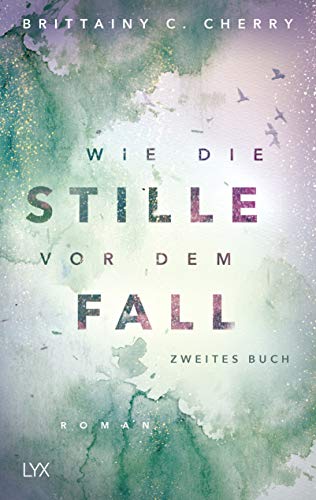 Wie die Stille vor dem Fall. Zweites Buch (Chances-Reihe)