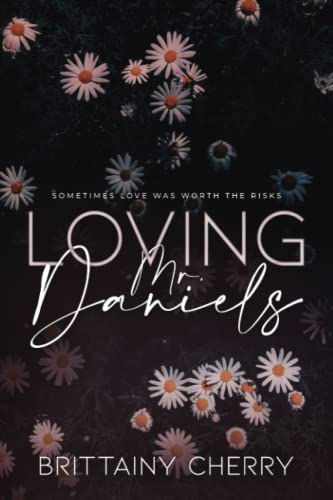 Loving Mr. Daniels: Special Edition Loving Mr. Daniels: Special Edition von Independently published