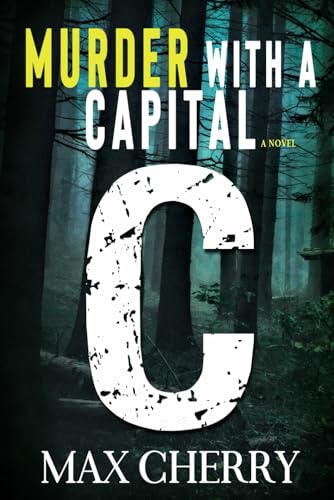 Murder with a Capital C: A Crime Thriller von Foundations Book Publishing