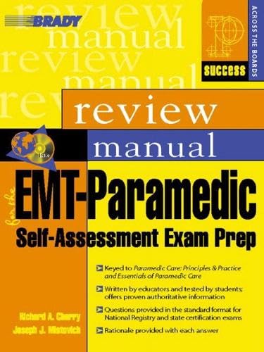 Prentice Hall Health Review Manual for the Emt-Paramedic Self-Assessment Exam Prep Prentice Hall Health Review Manual for the Emt-Paramedic Self-Assessment Exam Prep